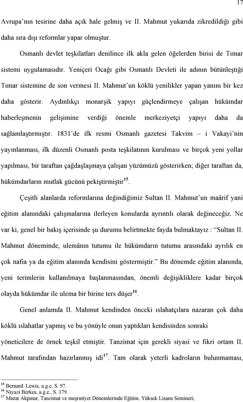 Mahmut un köklü yenilikler yapan yanını bir kez daha gösterir.