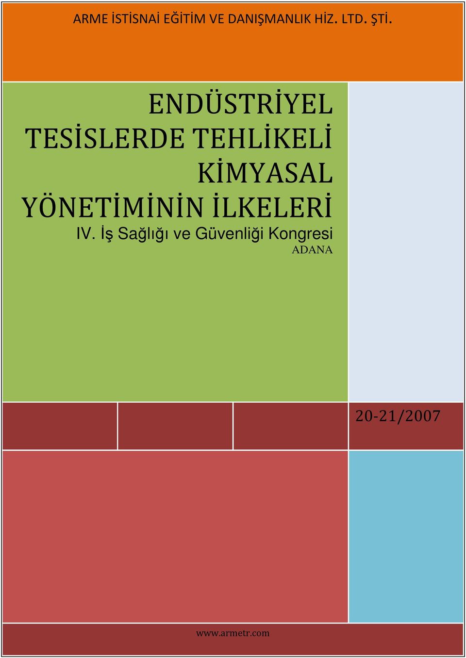 KİMYASAL YÖNETİMİNİN İLKELERİ IV.