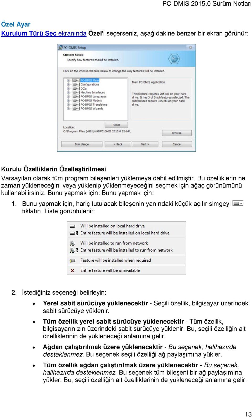 Bunu yapmak için, hariç tutulacak bileşenin yanındaki küçük açılır simgeyi tıklatın. Liste görüntülenir: 2.