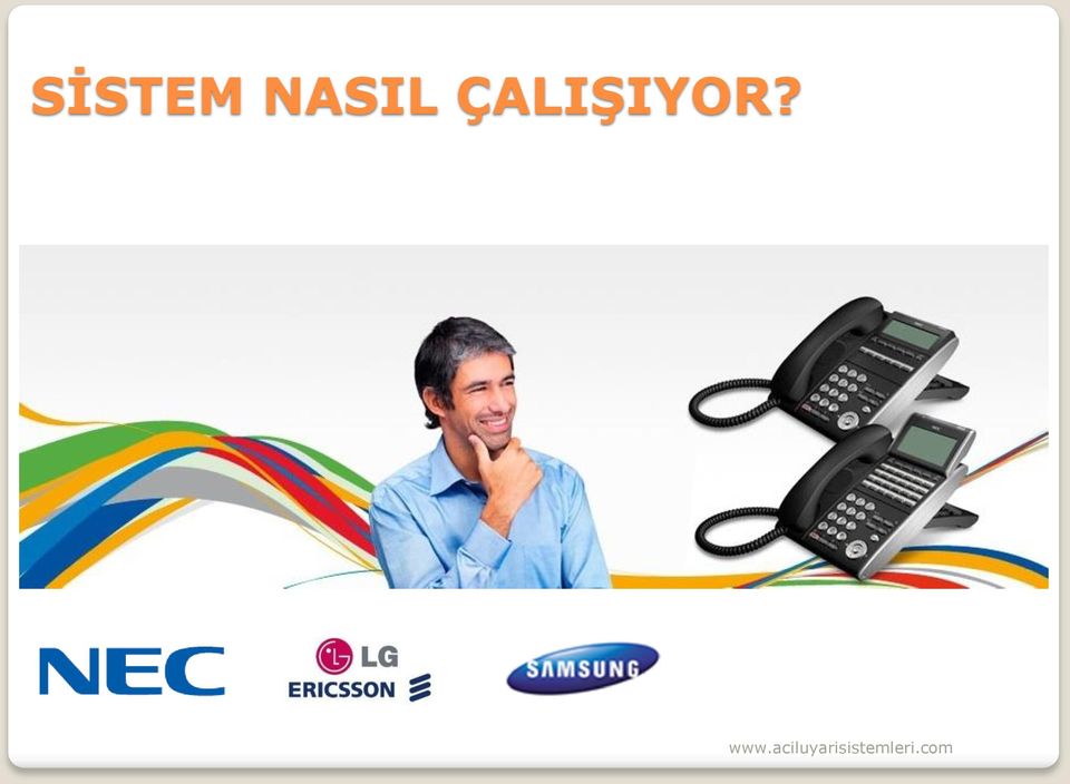 ÇALIŞIYOR?