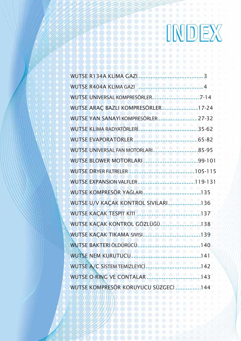 KONTROL SIVILARI WUTSE KAÇAK TESPİT KİTİ WUTSE KAÇAK KONTROL GÖZLÜĞÜ WUTSE KAÇAK TIKAMA SIVISI WUTSE BAKTERİ ÖLDÜRÜCÜ WUTSE NEM KURUTUCU WUTSE A/C SİSTEM