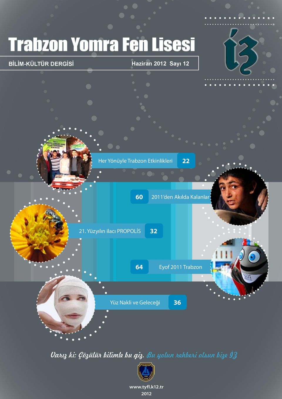 Yüzyılın ilacı PROPOLİS 32 64 Eyof 2011 Trabzon Yüz Nakli ve Geleceği 36