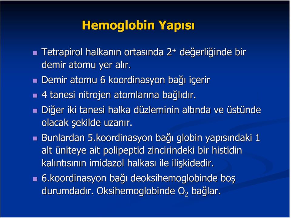 Diğer iki tanesi halka düzleminin d altında ve üstünde olacak şekilde uzanır. Bunlardan 5.