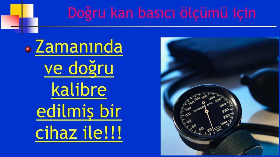 Zamanında ve doğru