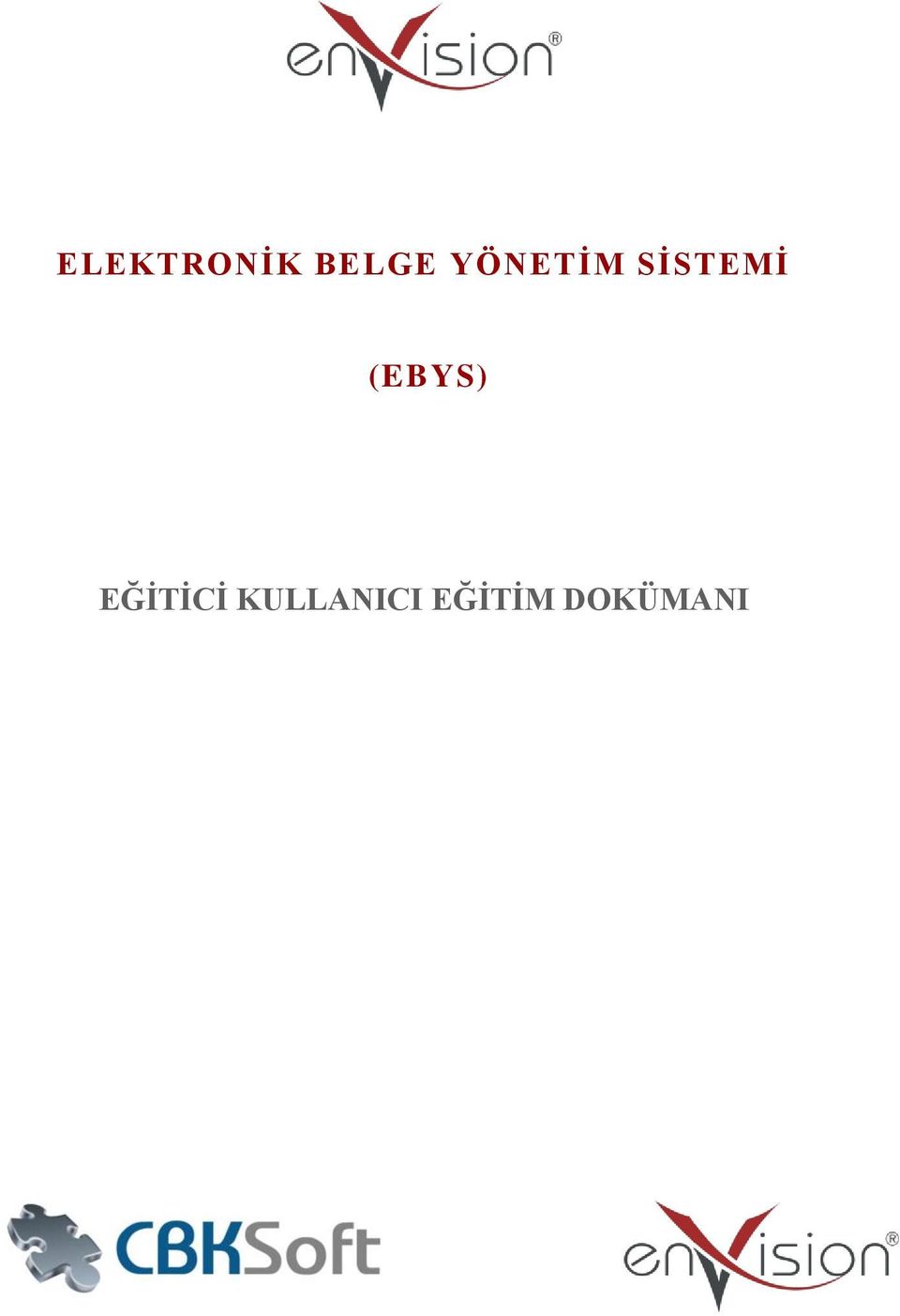 (EBYS) EĞİTİCİ