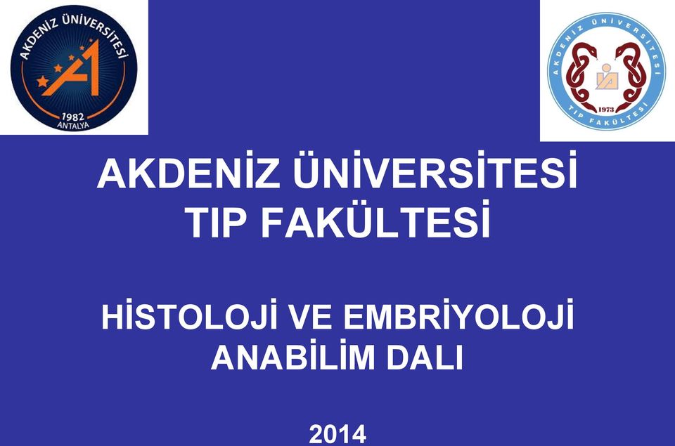 FAKÜLTESİ HİSTOLOJİ