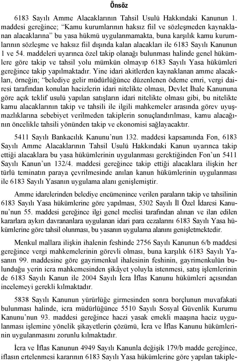 ile 6183 Sayılı Kanunun 1 ve 54.