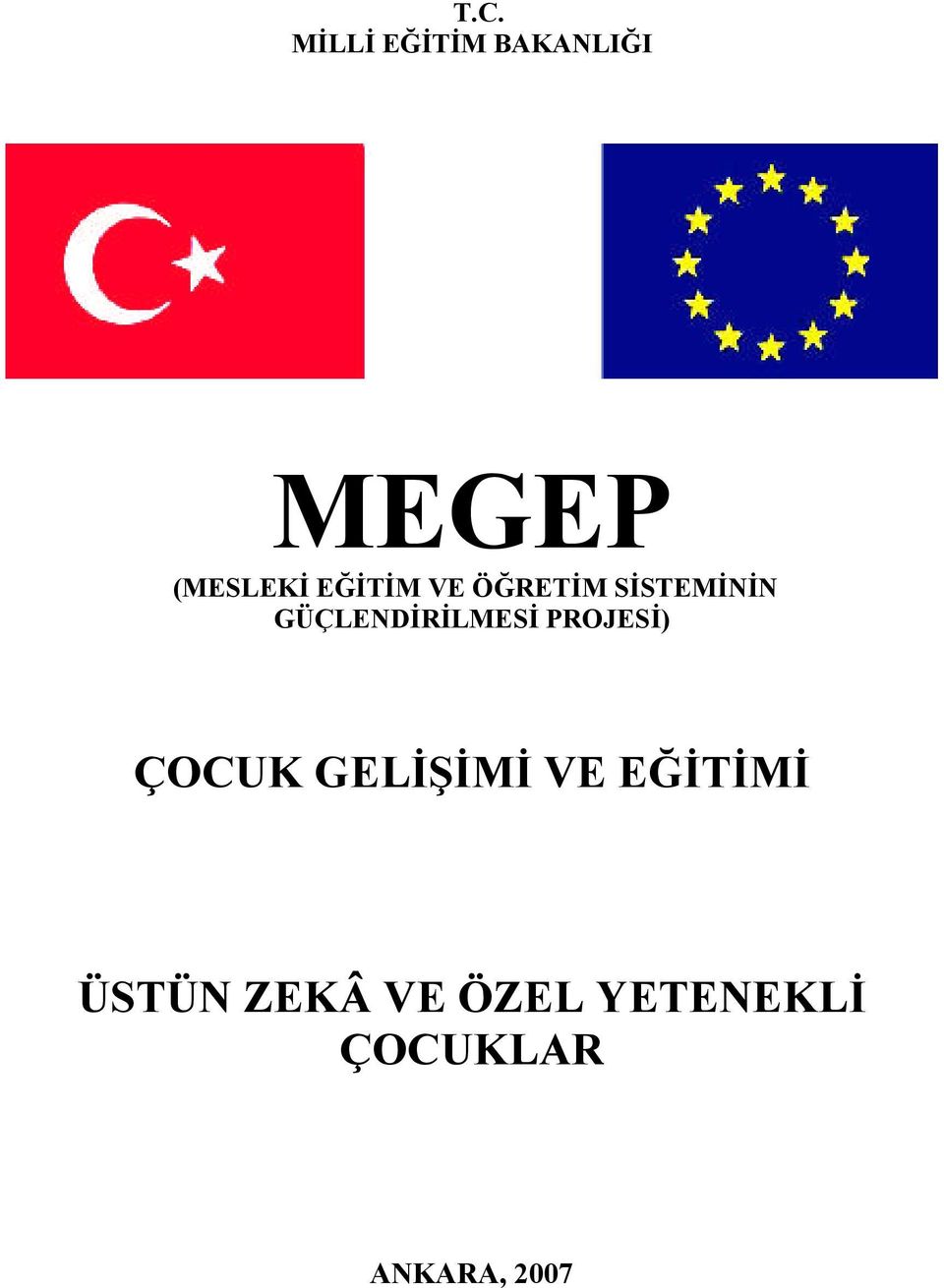 GÜÇLENDİRİLMESİ PROJESİ) ÇOCUK GELİŞİMİ VE