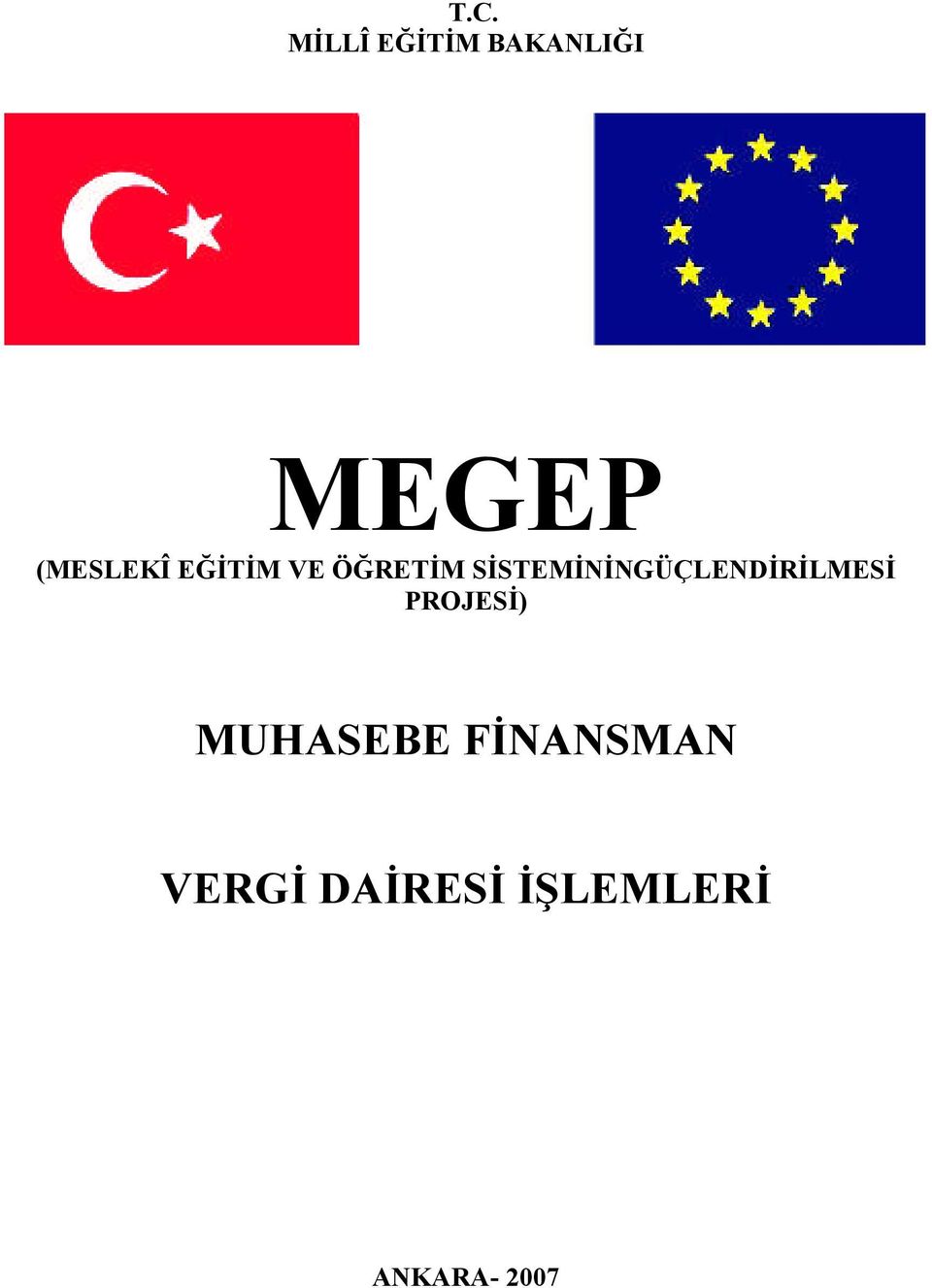 SİSTEMİNİNGÜÇLENDİRİLMESİ PROJESİ)