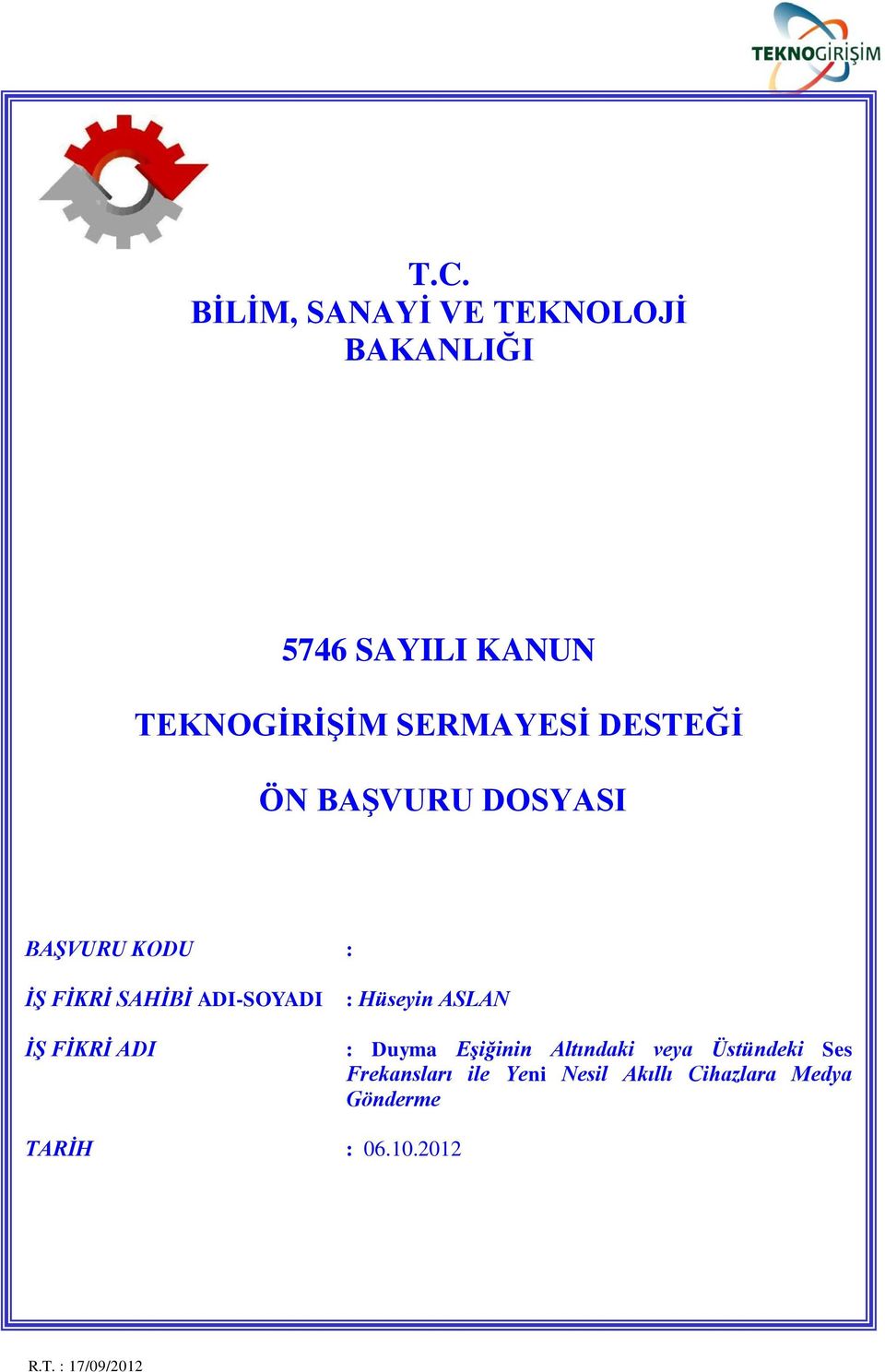 İŞ FİKRİ ADI : Hüseyin ASLAN : Duyma Eşiğinin Altındaki veya Üstündeki Ses