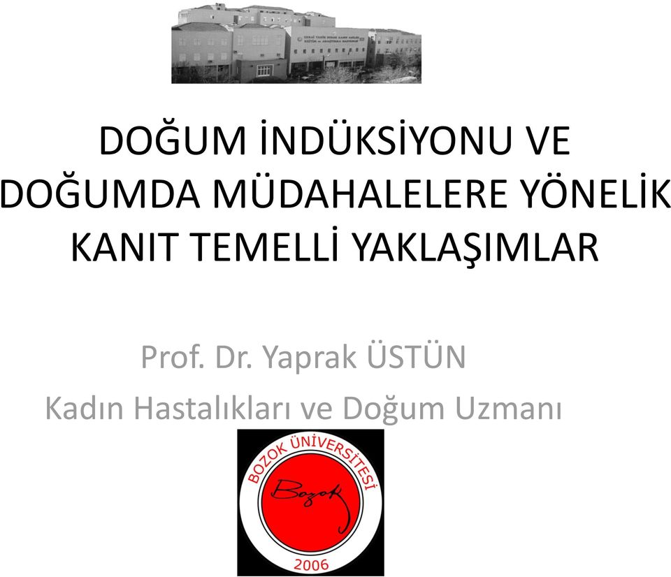 TEMELLİ YAKLAŞIMLAR Prof. Dr.