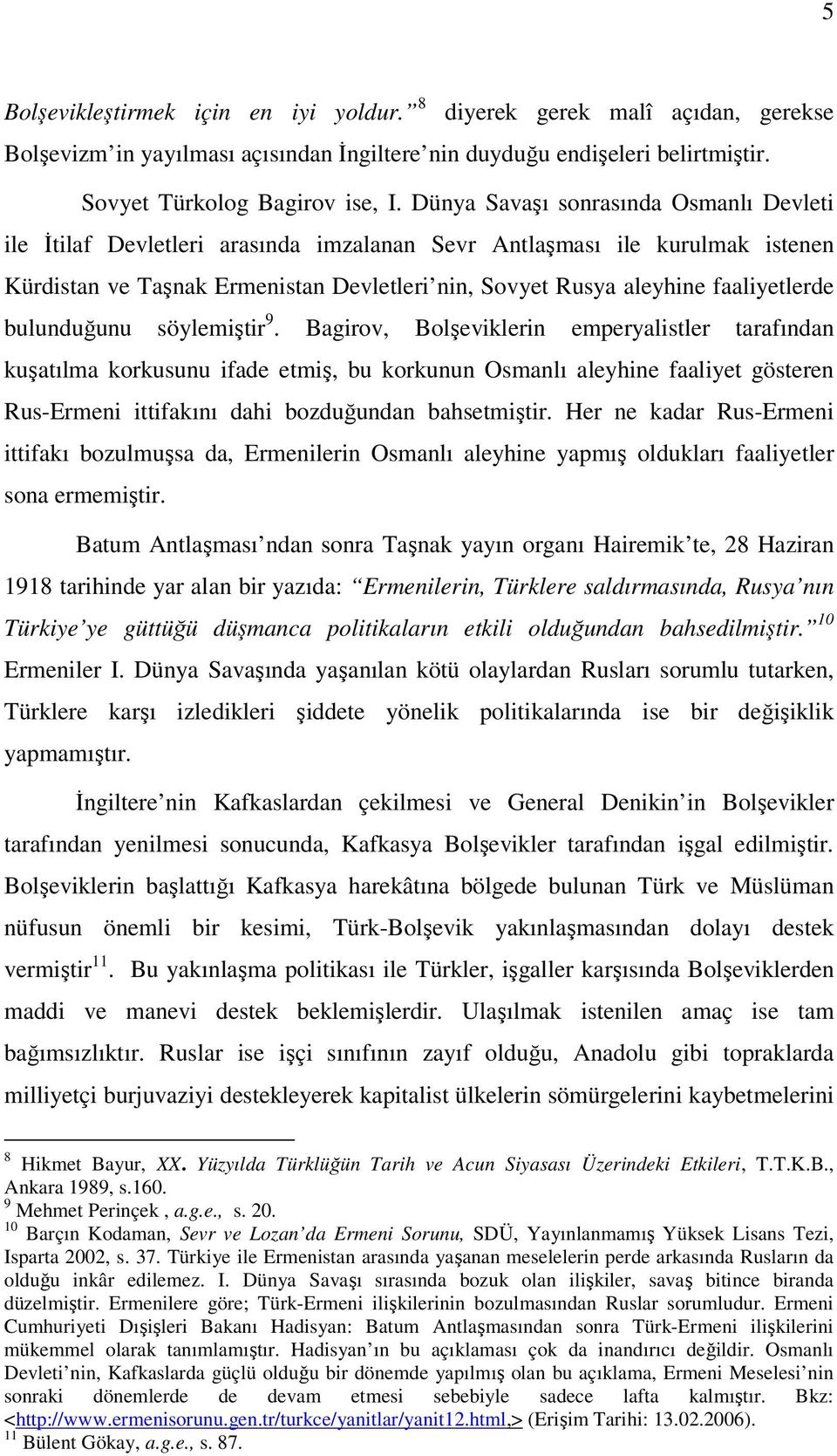 faaliyetlerde bulunduğunu söylemiştir 9.