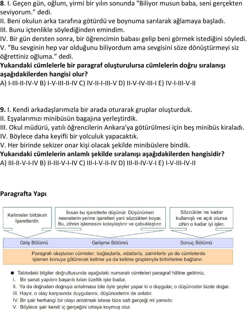 Bu sevginin hep var olduğunu biliyordum ama sevgisini söze dönüştürmeyi siz öğrettiniz oğluma. dedi.