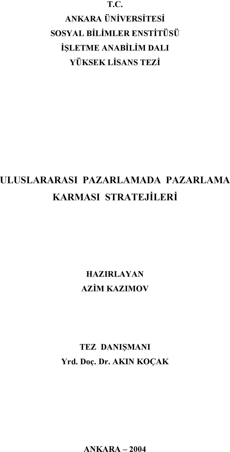 PAZARLAMADA PAZARLAMA KARMASI STRATEJİLERİ HAZIRLAYAN