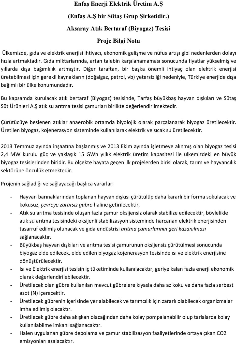 Gıda miktarlarında, artan talebin karşılanamaması sonucunda fiyatlar yükselmiş ve yıllarda dışa bağımlılık artmıştır.