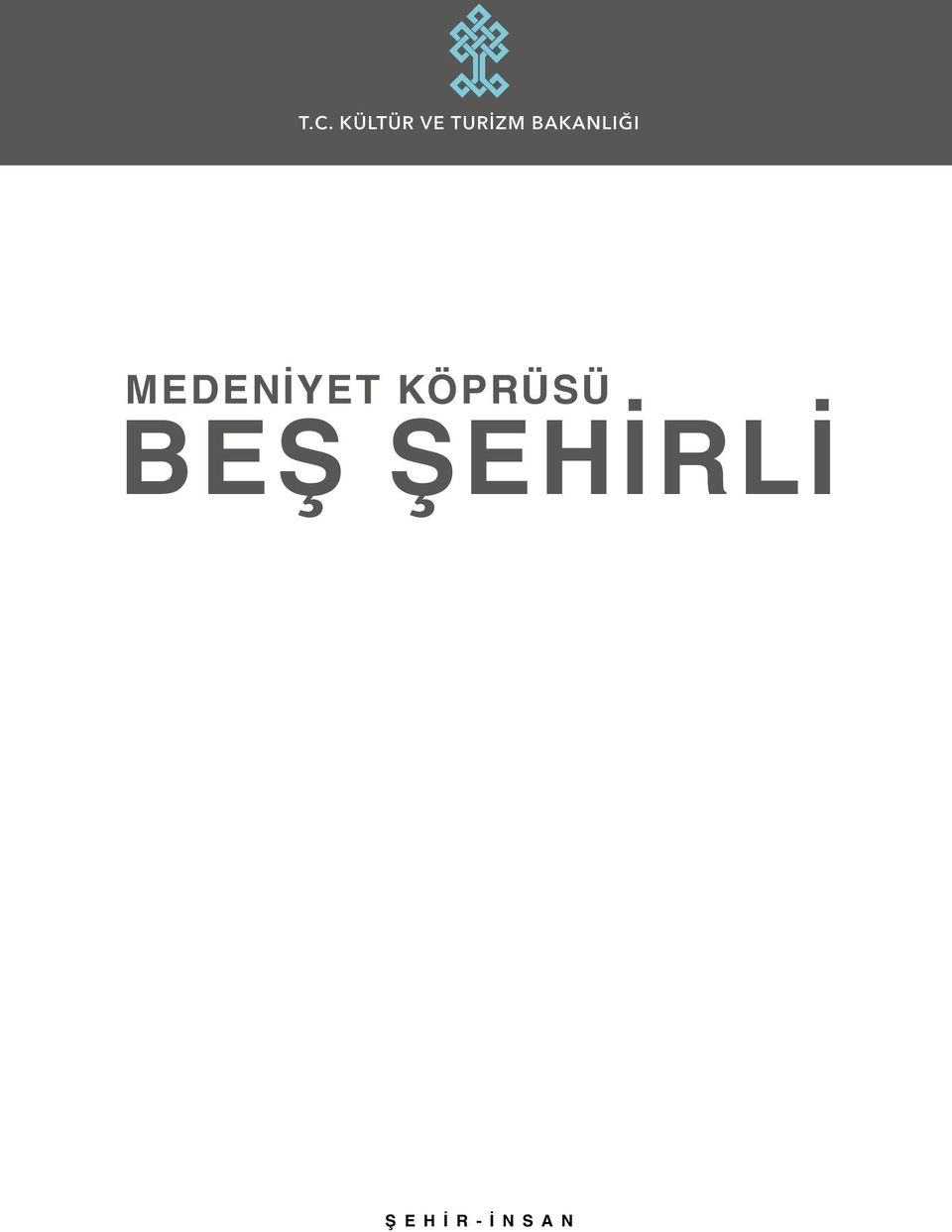 ŞEHİRLİ Ş E