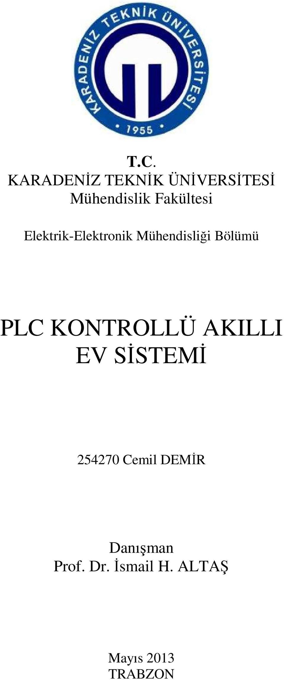 PLC KONTROLLÜ AKILLI EV SĐSTEMĐ 254270 Cemil DEMĐR