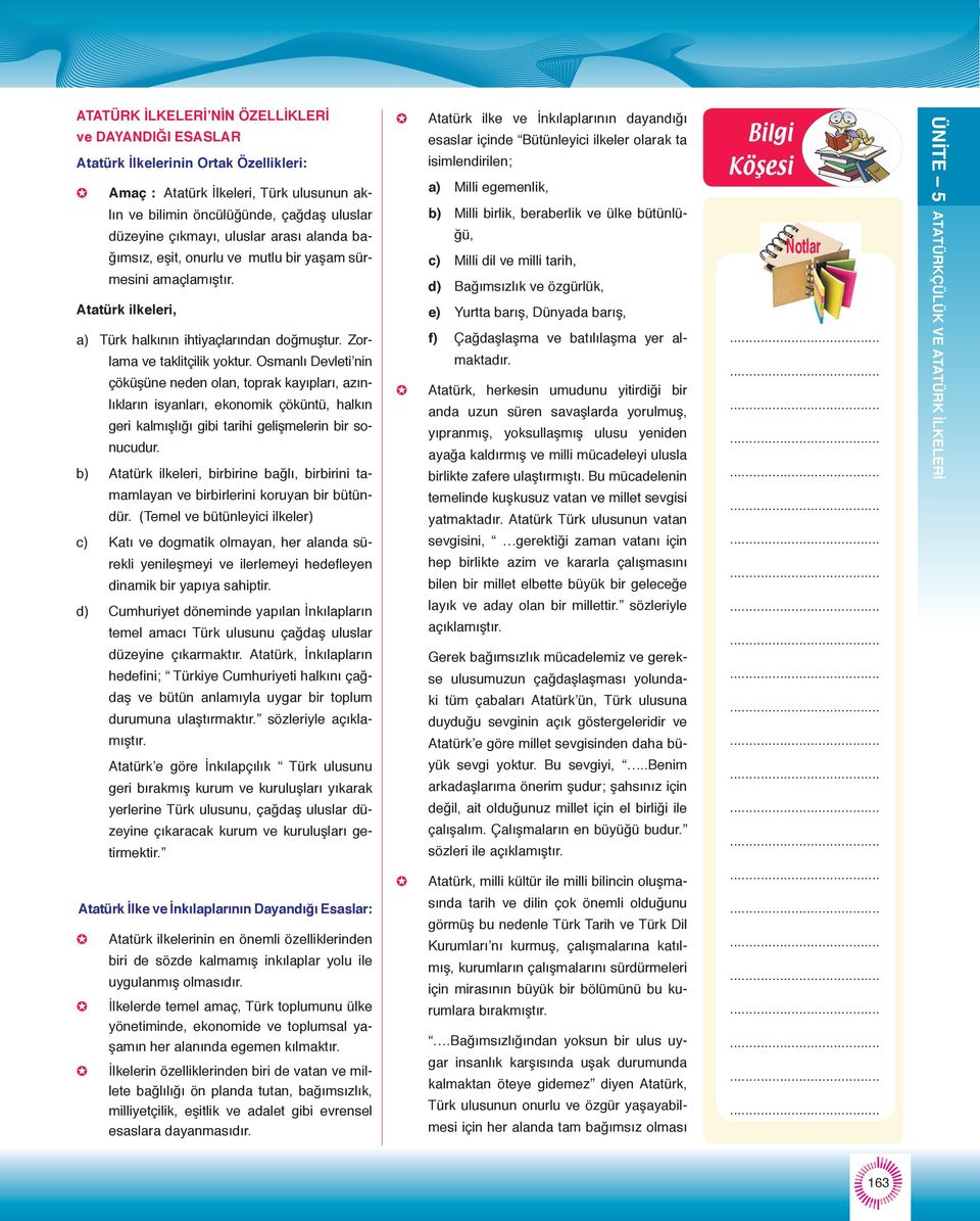 Osmanlı Devleti nin çöküşüne neden olan, toprak kayıpları, azınlıkların isyanları, ekonomik çöküntü, halkın geri kalmışlığı gibi tarihi gelişmelerin bir sonucudur.