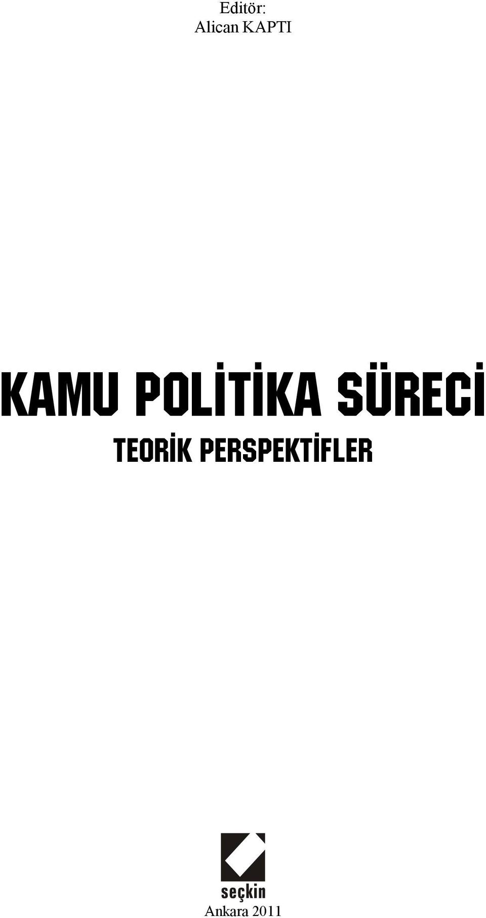 POLİTİKA SÜRECİ