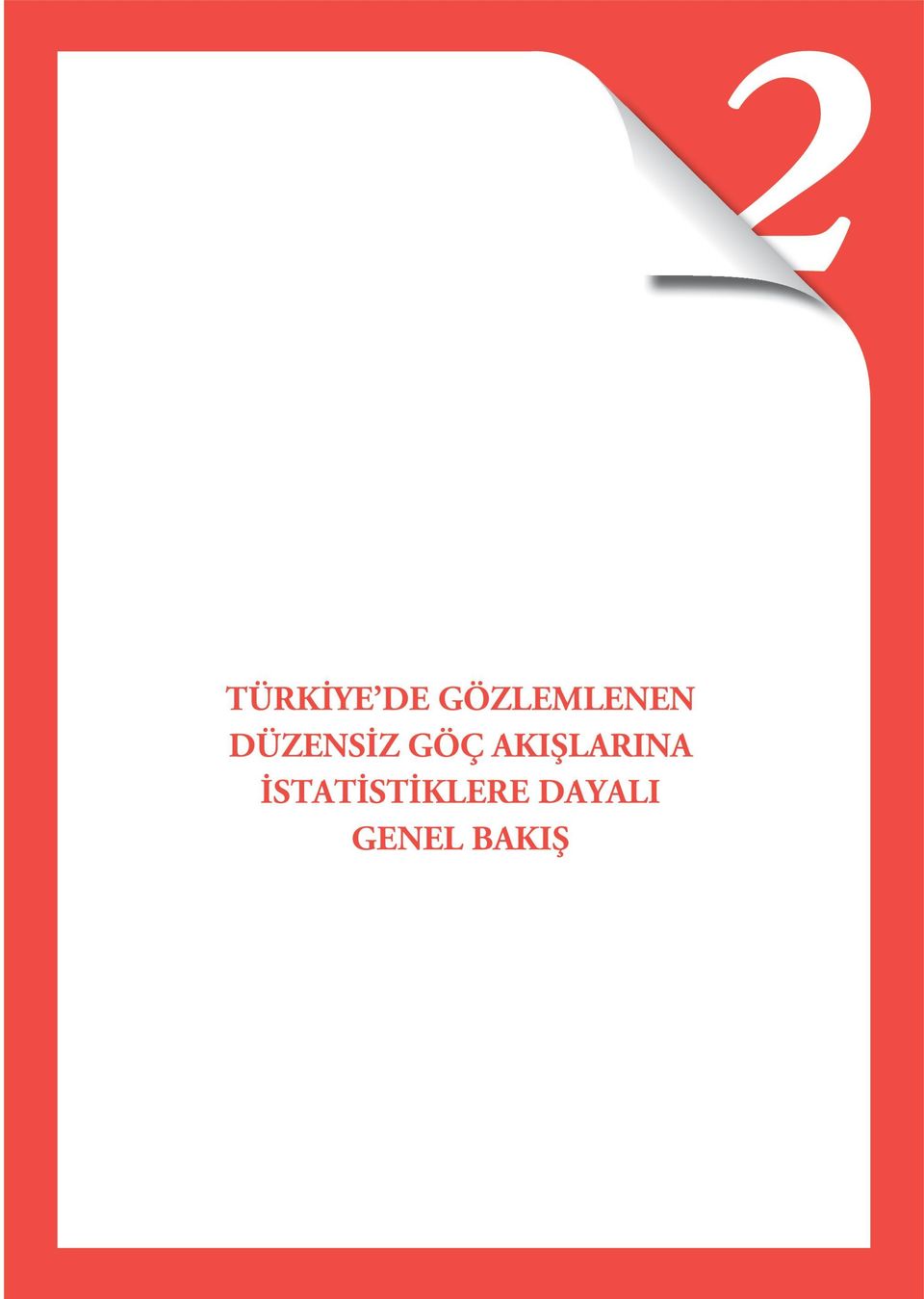 DÜZENSİZ GÖÇ