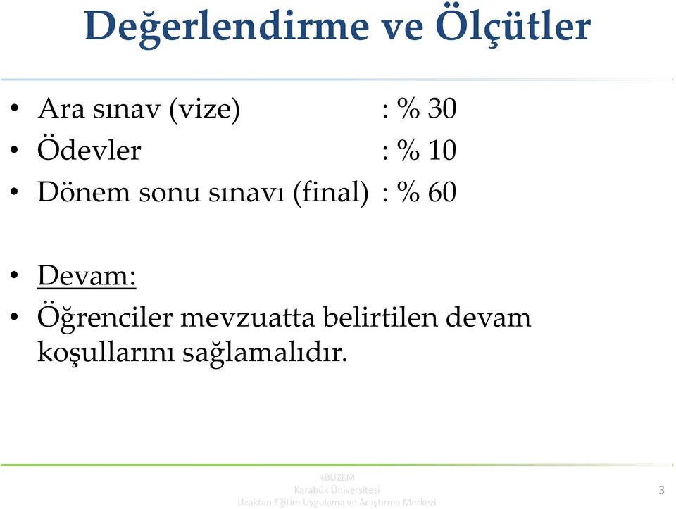 (final) : % 60 Devam: Öğrenciler mevzuatta