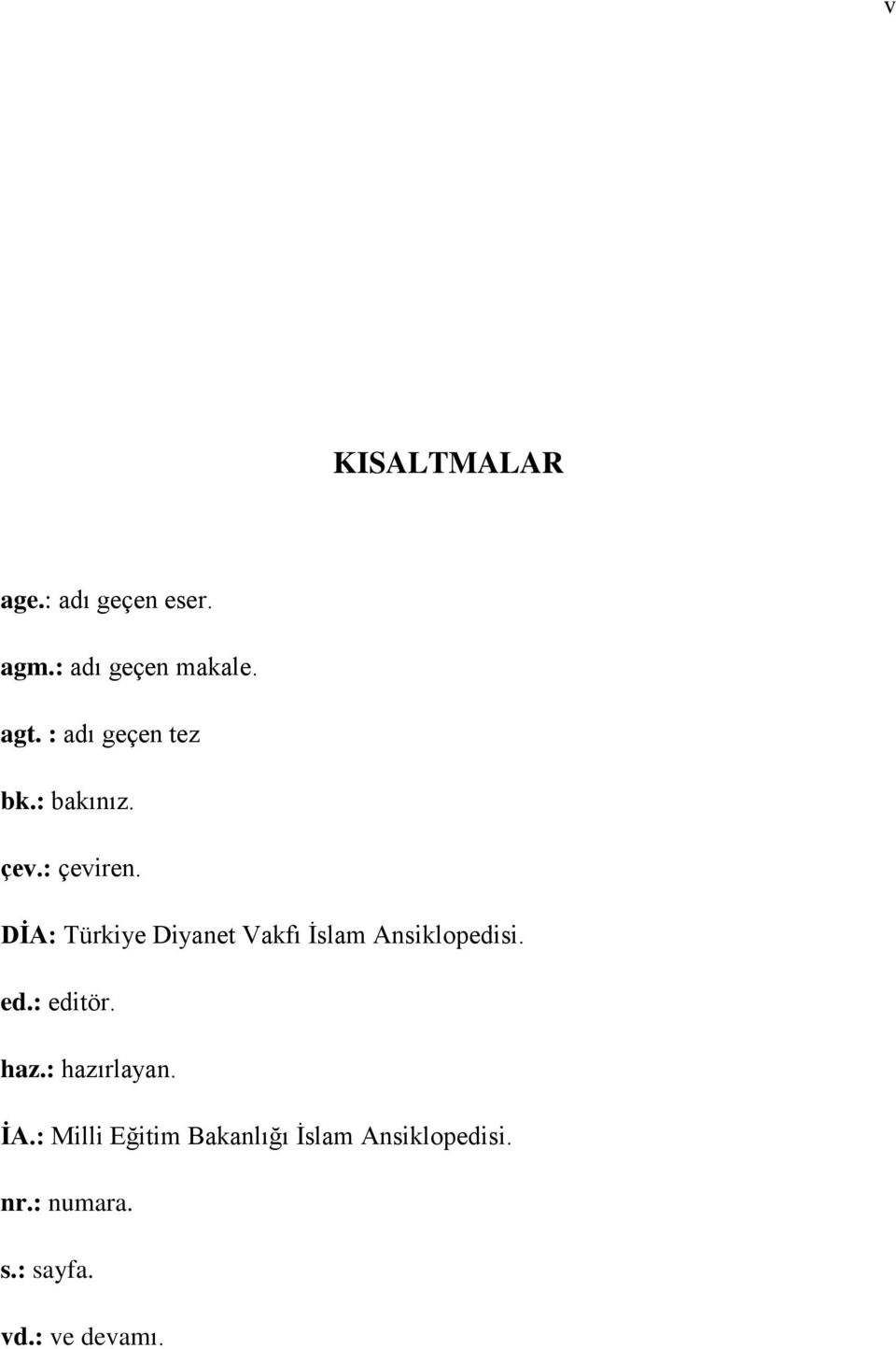 DİA: Türkiye Diyanet Vakfı İslam Ansiklopedisi. ed.: editör. haz.