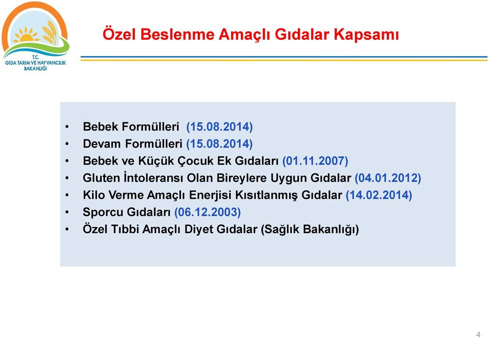 2007) Gluten İntoleransı Olan Bireylere Uygun Gıdalar (04.01.