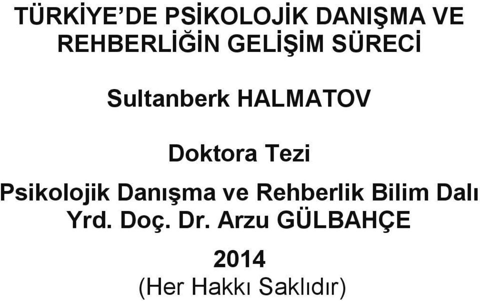 Psikolojik Danışma ve Rehberlik Bilim Dalı Yrd.