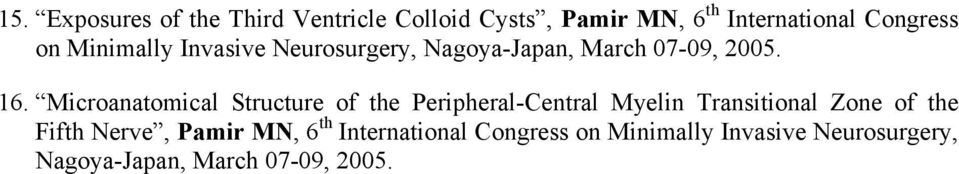 Microanatomical Structure of the Peripheral-Central Myelin Transitional Zone of the Fifth