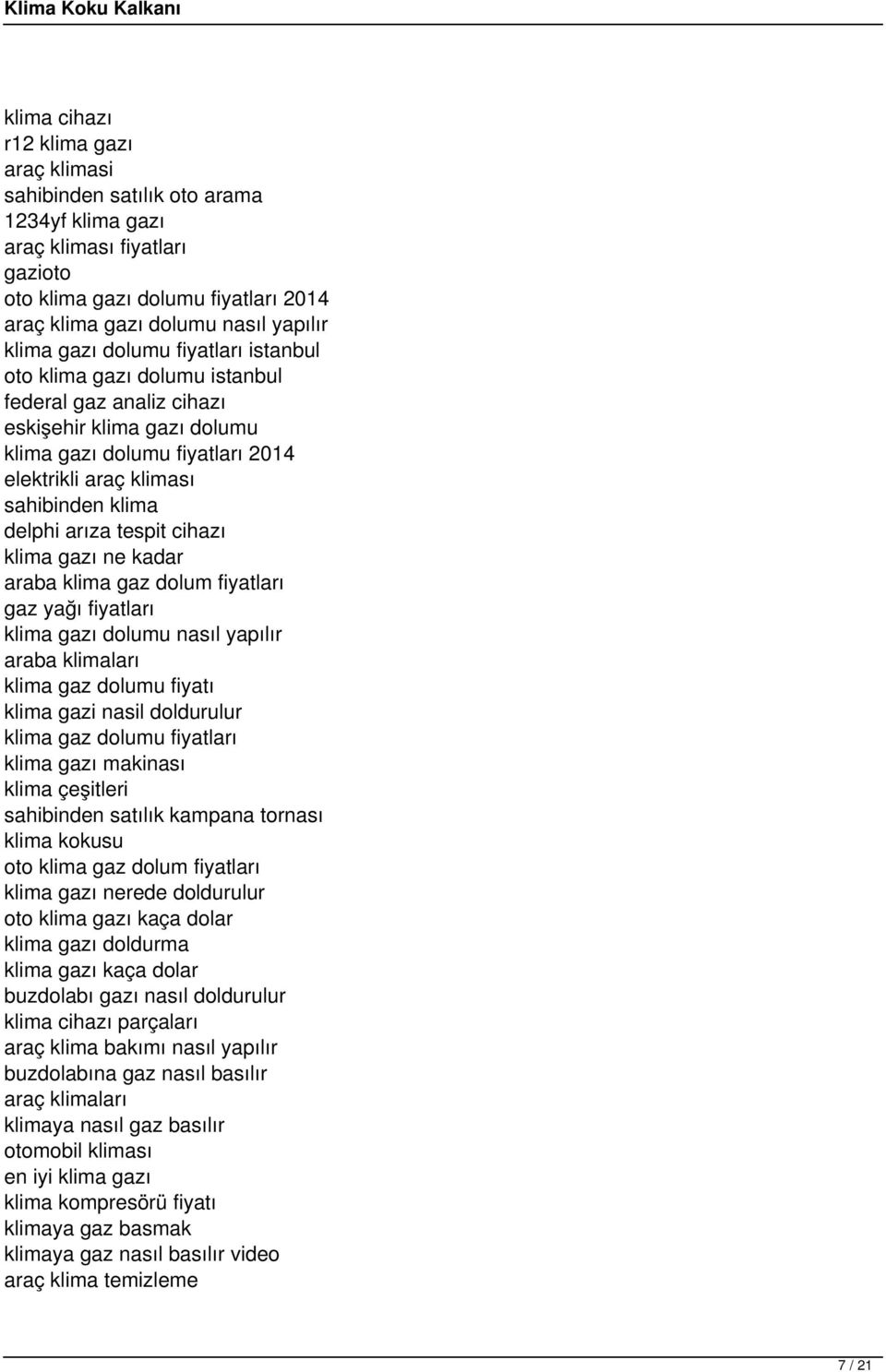 arıza tespit cihazı klima gazı ne kadar araba klima gaz dolum fiyatları gaz yağı fiyatları klima gazı dolumu nasıl yapılır araba klimaları klima gaz dolumu fiyatı klima gazi nasil doldurulur klima