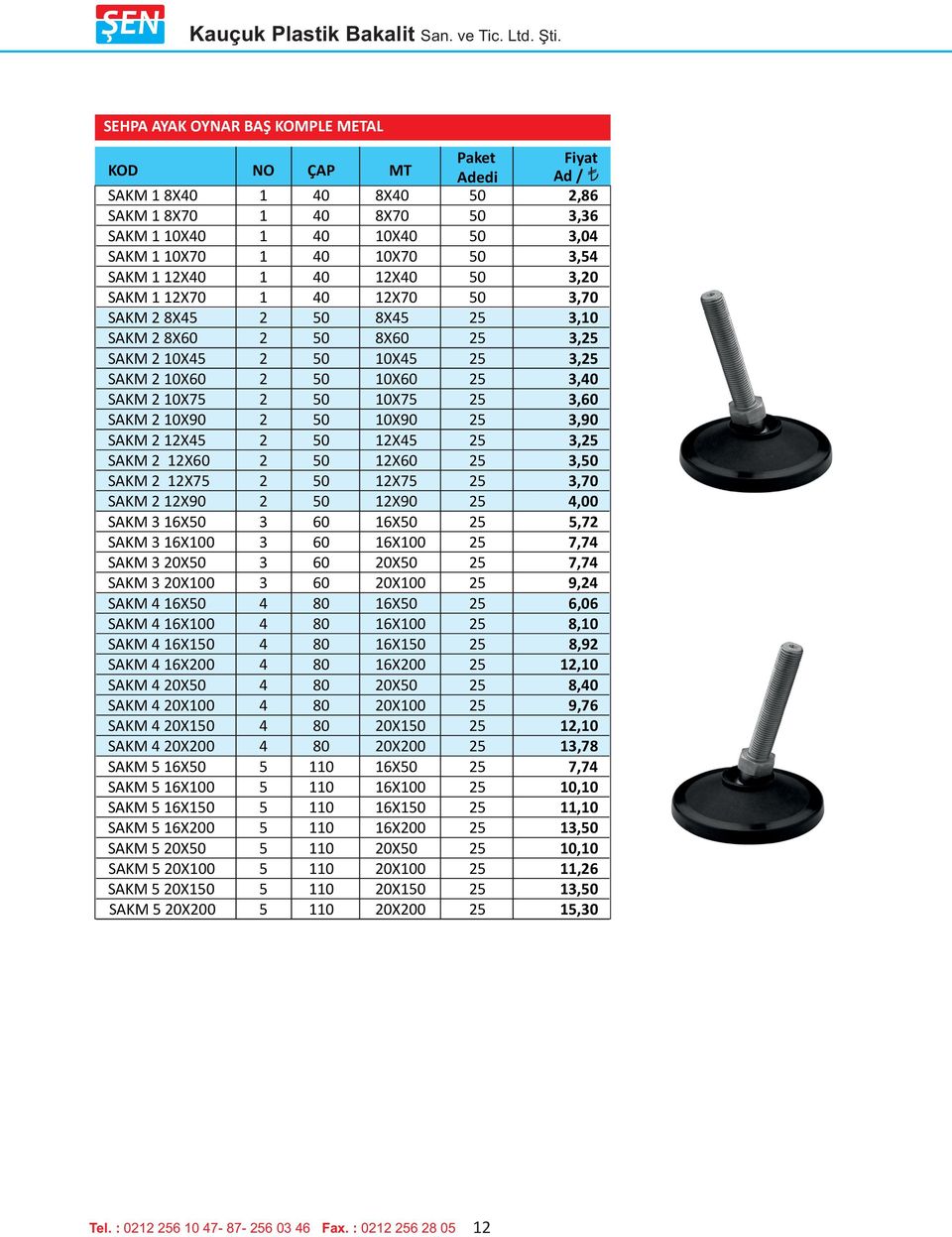 40 12X70 3,70 SAKM 2 8X4 2 8X4 2 3,10 SAKM 2 8X60 2 8X60 2 3,2 SAKM 2 10X4 2 10X4 2 3,2 SAKM 2 10X60 2 10X60 2 3,40 SAKM 2 10X7 2 10X7 2 3,60 SAKM 2 10X90 2 10X90 2 3,90 SAKM 2 12X4 2 12X4 2 3,2 SAKM