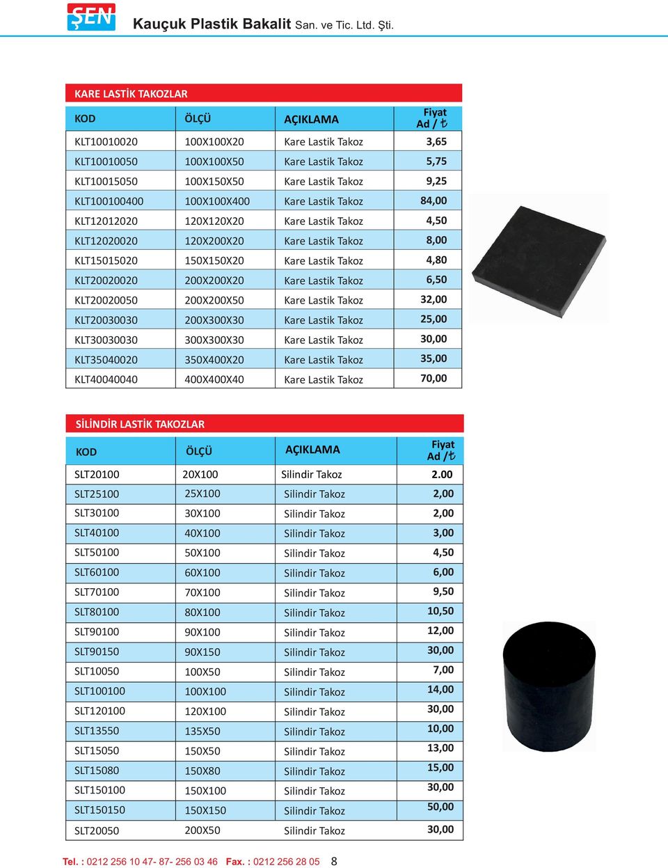 200X200X KLT20030030 200X300X30 KLT30030030 300X300X30 KLT340020 3X400X20 KLT40040040 400X400X40 Kare Lastik Takoz Kare Lastik Takoz Kare Lastik Takoz Kare Lastik Takoz Kare Lastik Takoz Kare Lastik