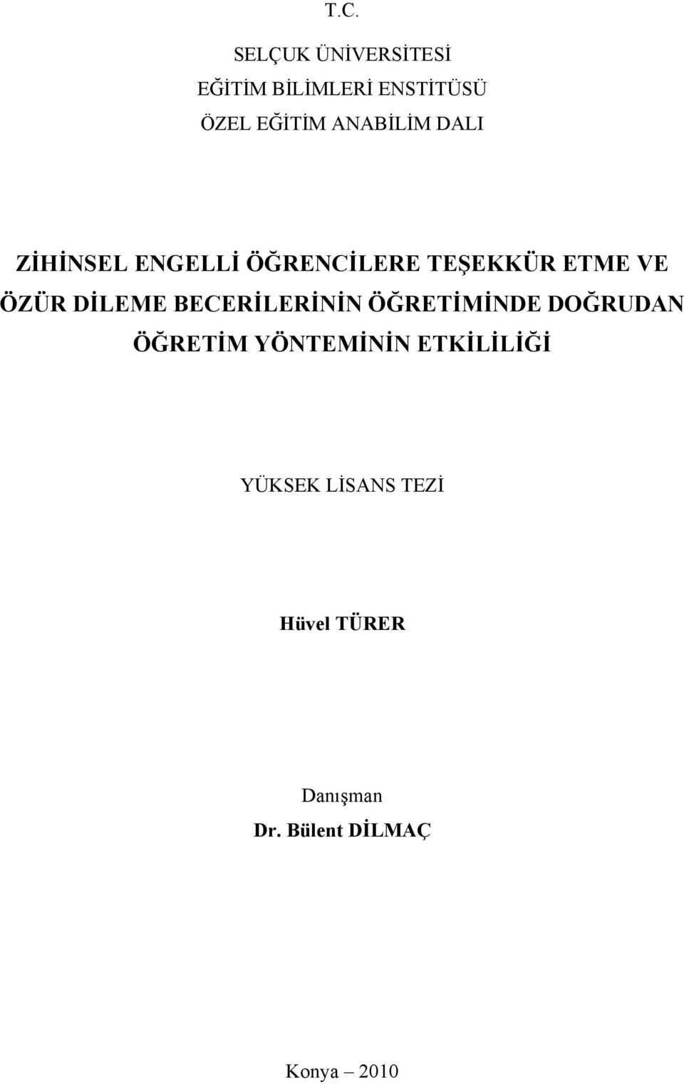 DİLEME BECERİLERİNİN ÖĞRETİMİNDE DOĞRUDAN ÖĞRETİM YÖNTEMİNİN