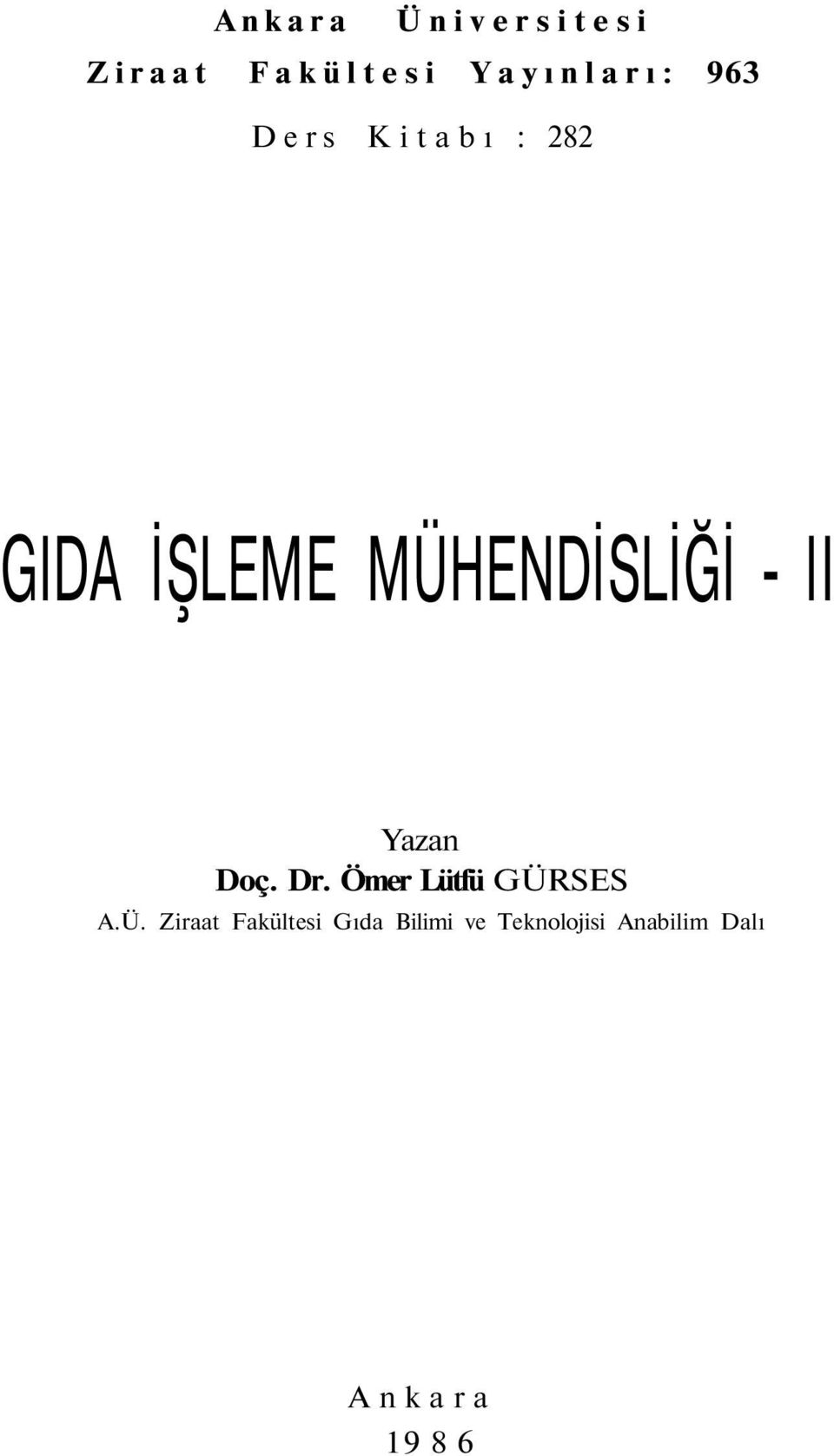 Yazan Doç. Dr. Ömer Lütfü GÜR