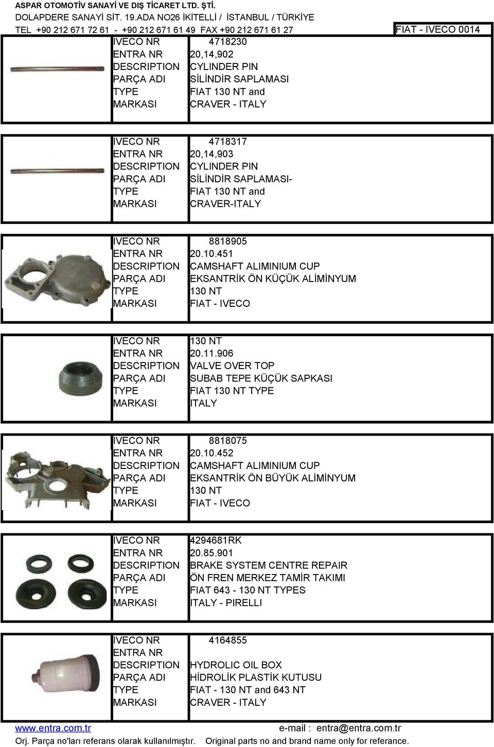 906 VALVE OVER TOP SUBAB TEPE KÜÇÜK SAPKASI FIAT 130 NT ITALY 8818075 20.10.