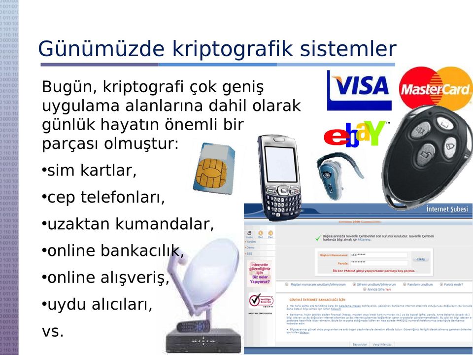 parçası olmuştur: sim kartlar, cep telefonları, uzaktan