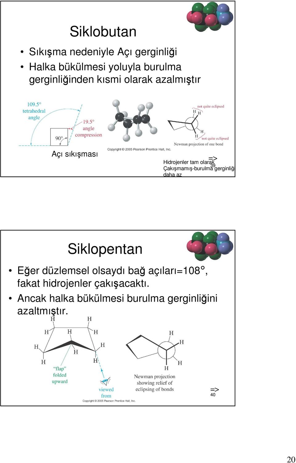 Çakışmamış-burulma gerginliği daha az Siklopentan Eğer düzlemsel olsaydı bağ