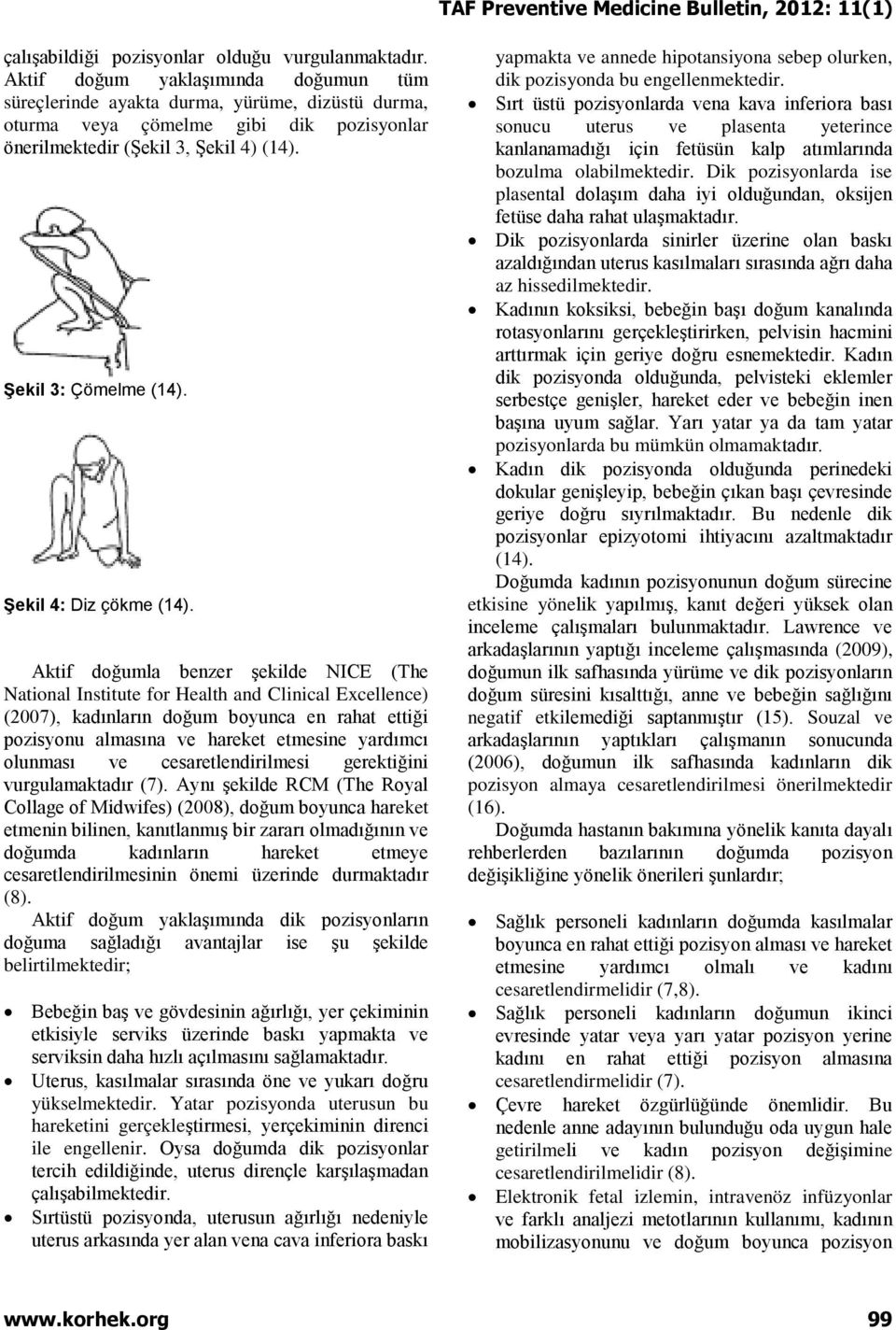 Şekil 4: Diz çökme (14).