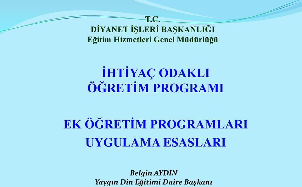 ÖĞRETİM PROGRAMI EK ÖĞRETİM PROGRAMLARI