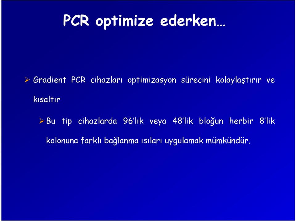 tip cihazlarda 96 lık veya 48 lik bloğun herbir 8