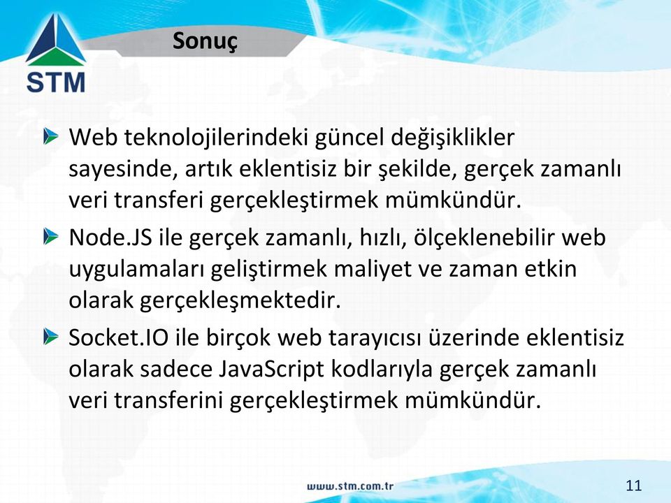 JS ile gerçek zamanlı, hızlı, ölçeklenebilir web uygulamaları geliştirmek maliyet ve zaman etkin olarak