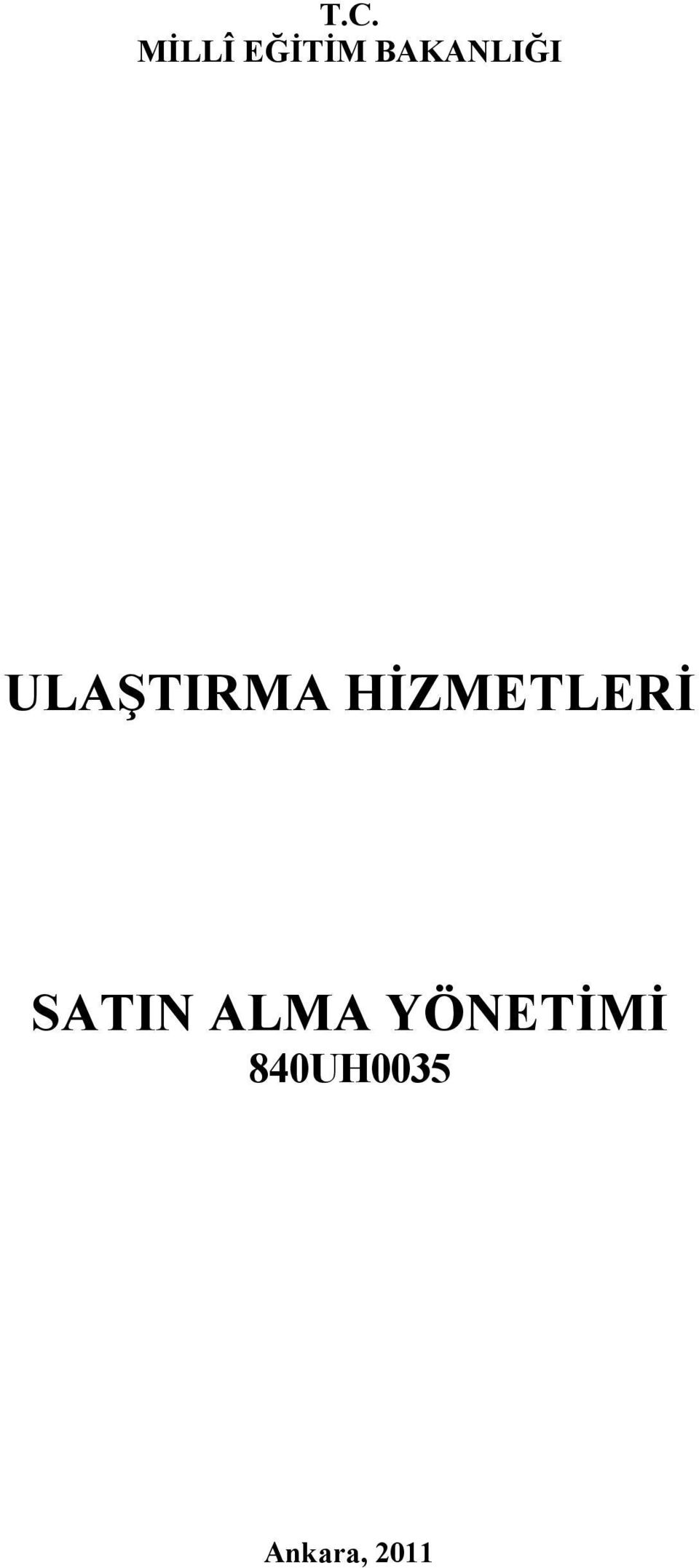 HİZMETLERİ SATIN ALMA