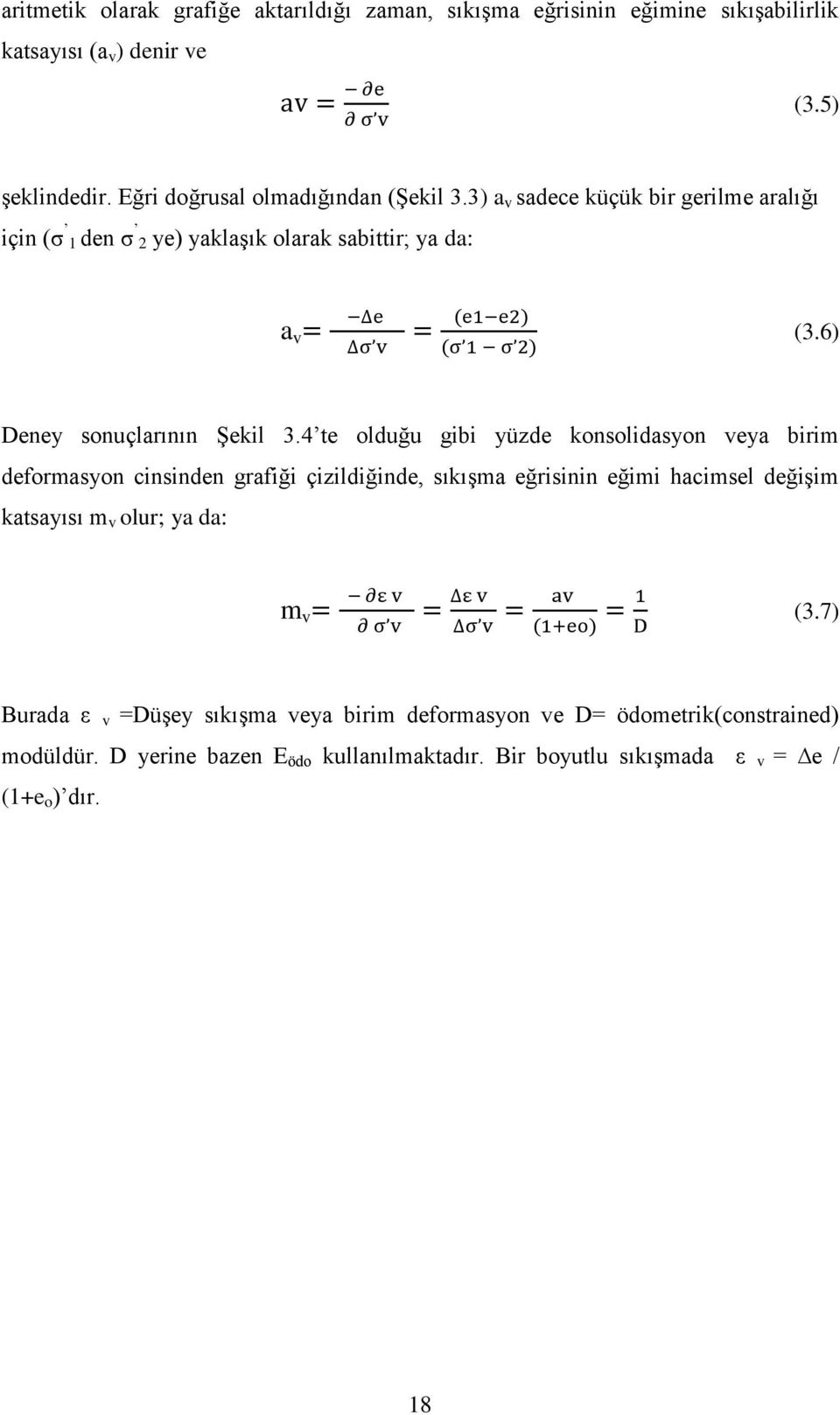 6) Deney sonuçlarının Şekil 3.