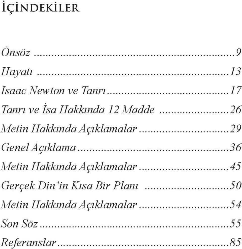 ..29 Genel Açıklama...36 Metin Hakkında Açıklamalar.