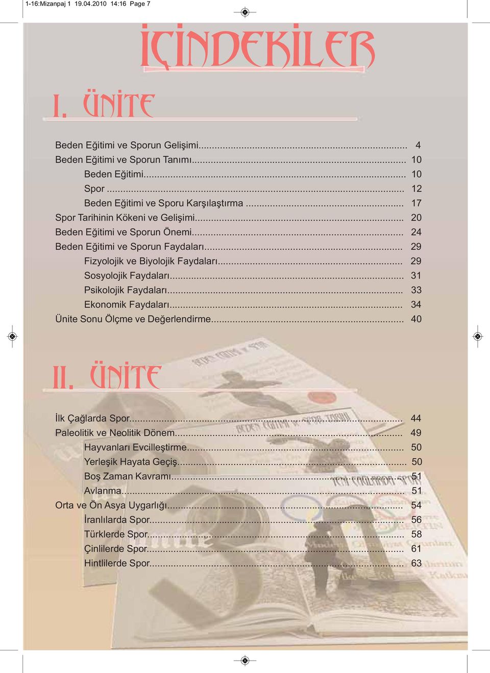 .. 29 Fizyolojik ve Biyolojik Faydaları... 29 Sosyolojik Faydaları... 31 Psikolojik Faydaları... 33 Ekonomik Faydaları... 34 Ünite Sonu Ölçme ve Değerlendirme... 40... II. UNITE.