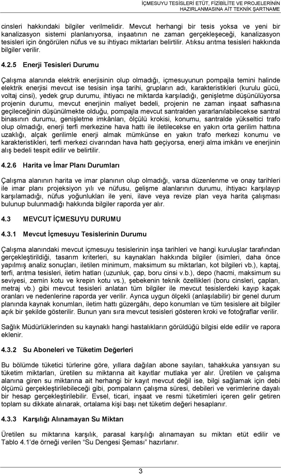 Atıksu arıtma tesisleri hakkında bilgiler verilir. 4.2.