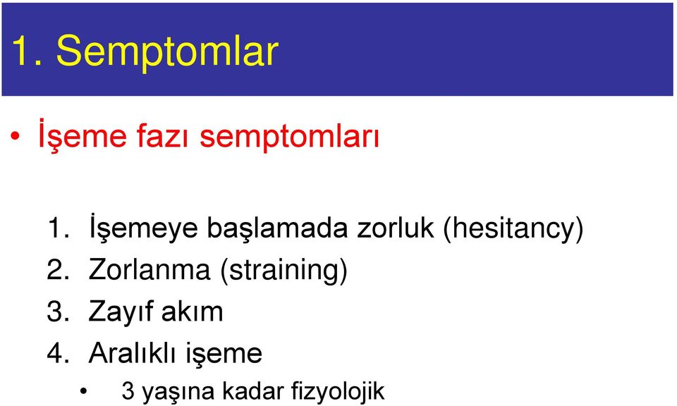 Zorlanma (straining) 3. Zayıf akım 4.