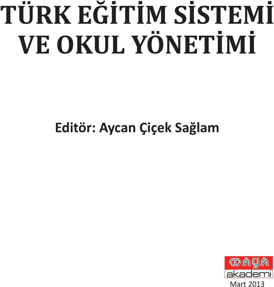 YÖNETİMİ Editör: