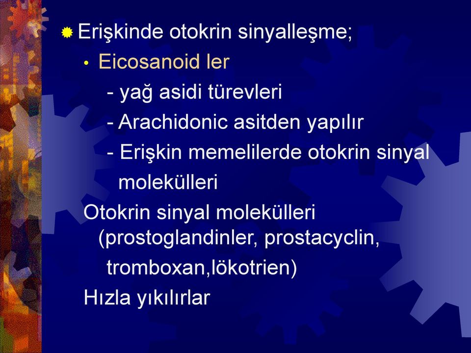 memelilerde otokrin sinyal molekülleri Otokrin sinyal