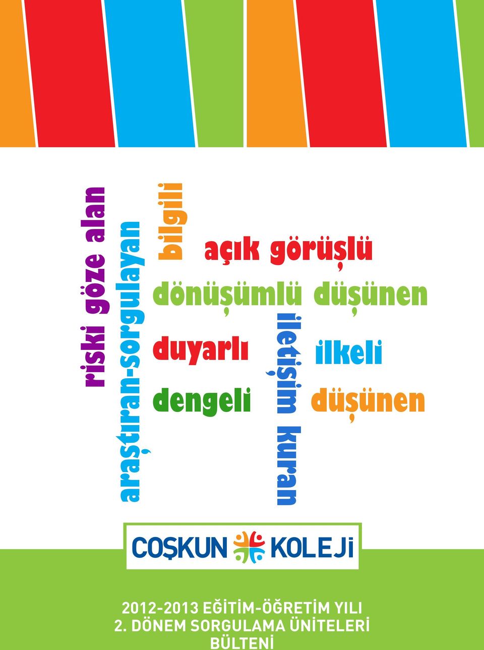 iletişim kuran ilkeli düşünen 2012-2013